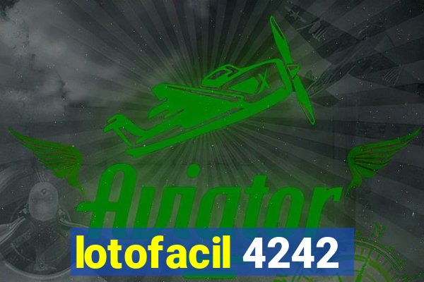 lotofacil 4242